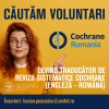 Centrul afiliat Cochrane România caută voluntari pentru traducerea de revizii sistematice Cochrane din engleză în română
